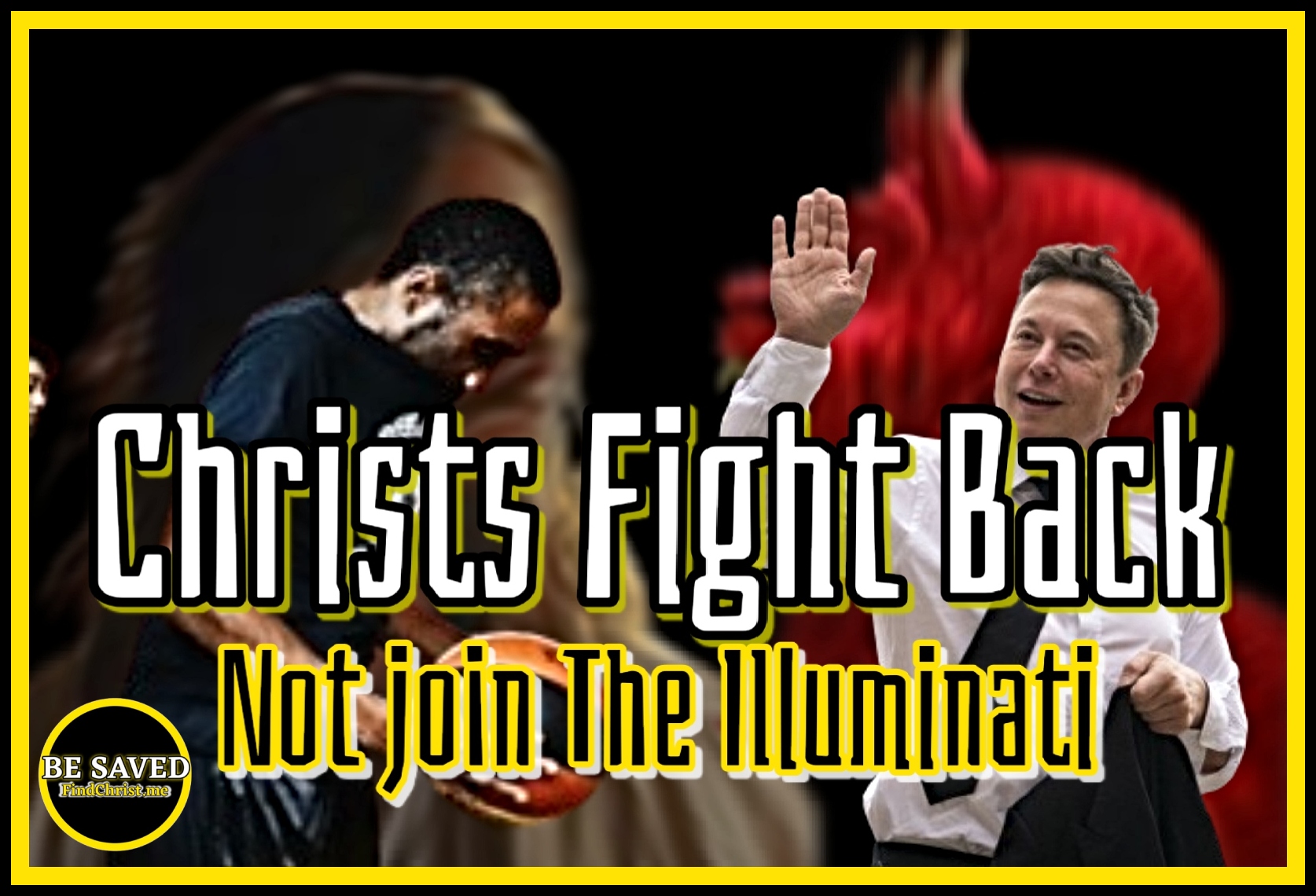 Christs don’t join The Illuminati. They fight back!